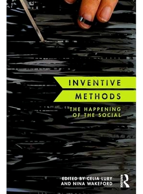 预订 Inventive Methods: The Happening of the Social 新方法：解决社会研究中出现的问题: 9780415721103
