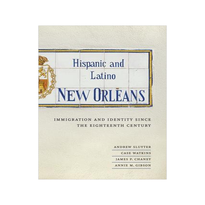 [预订]Hispanic and Latino New Orleans 9780807160879