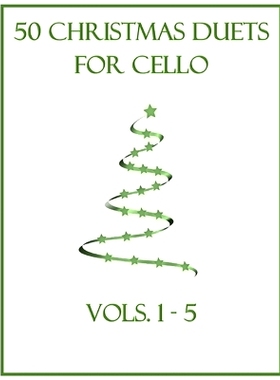 预订 50 Christmas Duets for Cello: Vols. 1-5: 9798363745256