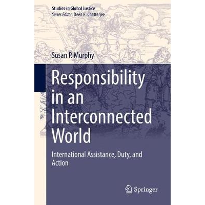 预订 Responsibility in an Interconnected World: International Assistance, Duty, and Action: 9783319626444