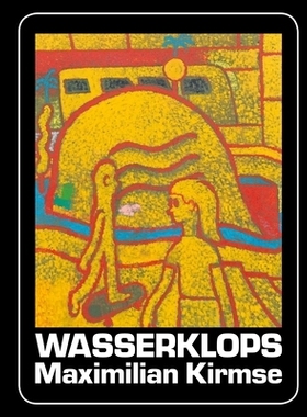 预订 Wasserklops: Maximilian Kirmse: 9783981910896