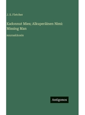预订 Kadonnut Mies; Alkuperäinen Nimi: Missing Man: suuraakkosin: 9783563713181