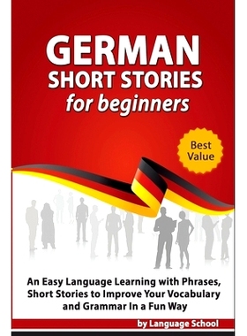 预订 German Short Stories for Beginners: Easy Language Learning with Phrases and Short Stories to Improve Your Vocabular