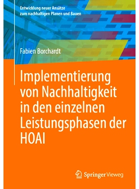 预订 Implementierung Von Nachhaltigkeit in Den Einzelnen Leistungsphasen Der Hoai: 9783658445409