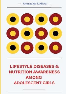 [预订]Lifestyle Diseases & Nutrition Awareness Among Adolescent Girls 9780659156341