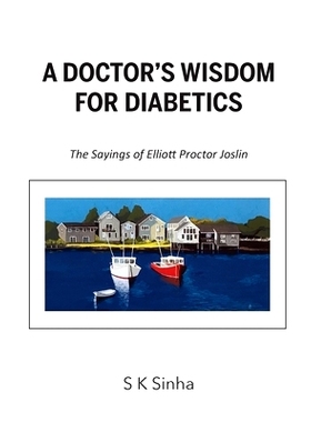 预订 A Doctor's Wisdom for Diabetics: The Sayings of Elliott Proctor Joslin