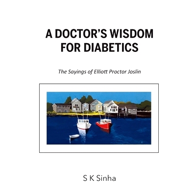 预订 A Doctor's Wisdom for Diabetics: The Sayings of Elliott Proctor Joslin