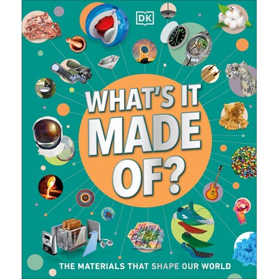 预订 它是由什么制成的？：塑造我们世界的材料 科学自然 化学 英文 What's It Made Of?: The Materials That Shape Our World:97