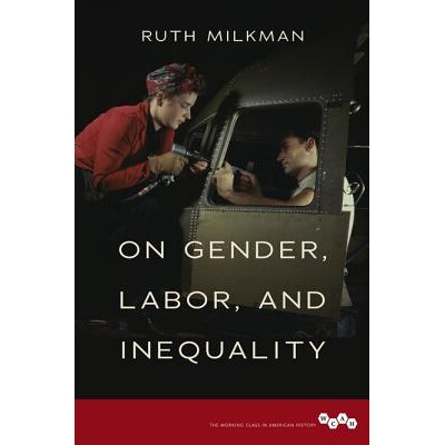 预订 On Gender, Labor, and Inequality 论性别、劳动与不平等（精装）（丛书）: 9780252040320