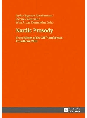 预订 Nordic Prosody: Proceedings of the XIIth Conference, Trondheim 2016 北欧韵律学：2016年第12届会议会议录: 97836317235