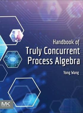 [预订]Handbook of Truly Concurrent Process Algebra 9780443215155