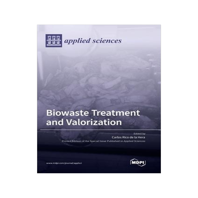 [预订]Biowaste Treatment and Valorization 9783036562858