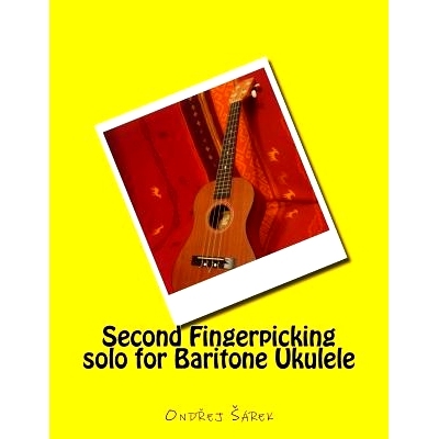 预订 Second Fingerpicking Solo for Baritone Ukulele: 9781540815071
