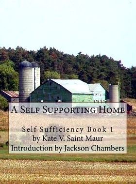 预订 A Self Supporting Home: Self Sufficiency Book 1: 9781536901238