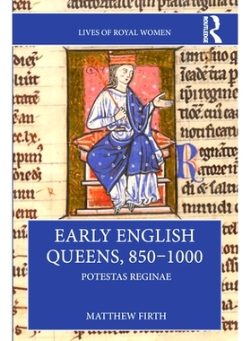 预订 Early English Queens, 850–1000: Potestas Reginae 早期英国女王 850-1000：Potestas Reginae: 9780367760939