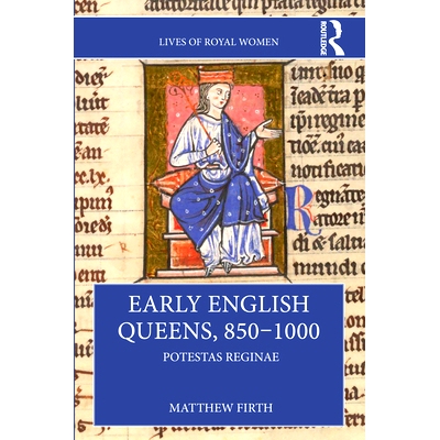 预订 Early English Queens, 850–1000: Potestas Reginae 早期英国女王 850-1000：Potestas Reginae: 9780367760939