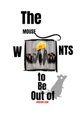 预订 The mouse wants to be out of confort zone: 9798328871266