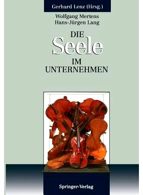 预订 Die SEELE im Unternehmen: Psychoanalytische Aspekte von Führung und Organisation im Unternehmen: 9783642934940