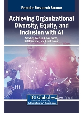 预订 Achieving Organizational Diversity, Equity, and Inclusion with AI: 9798369339602