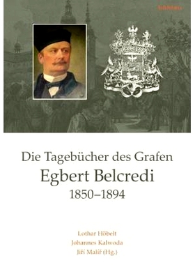 预订 Die Tagebücher des Grafen Egbert Belcredi 1850-1894: Nach editorischen Vorarbeiten von Antonín Okáč 安东宁-奥卡
