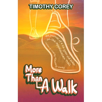 预订 More Than A Walk: The Journal of a 16-Year-Old Hiker on the Appalachian Trail: 9798986460307