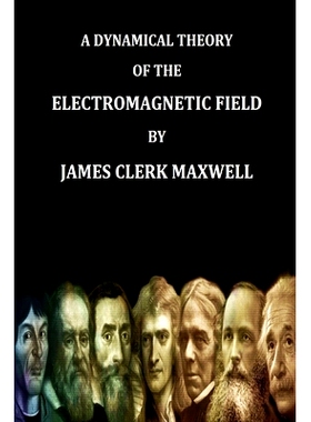 预订 A Dynamical Theory of the Electromagnetic Field By James Clerk Maxwell (Find yo Genius Edition): 9798331255138