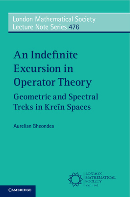 【预订】An Indefinite Excursion in Operator Theory 9781108969031