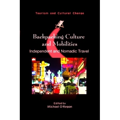 预订 Backpacking Culture and Mobilities 背包文化和流动性: 9781845418076
