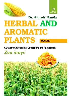 预订 HERBAL AND AROMATIC PLANTS - 39. Zea mays (Maize): 9789386841155