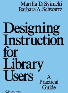 [预订]Designing Instruction for Library Users: A Practical Guide 9780367451387