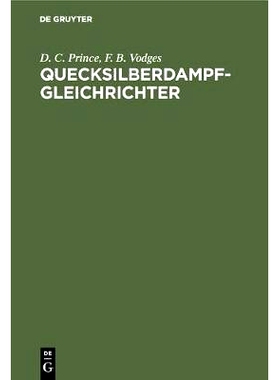 预订 Quecksilberdampf-Gleichrichter: Wirkungsweise, Konstruktion und Schaltung: 9783486761986