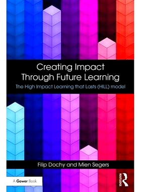 预订 Creating Impact Through Future Learning: The High Impact Learning that Lasts (HILL) Model 通过未来的学习创造影响：
