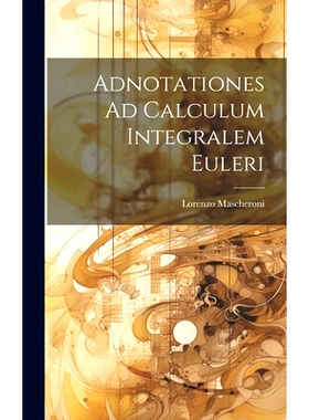预订 Adnotationes Ad Calculum Integralem Euleri: 9781020042096