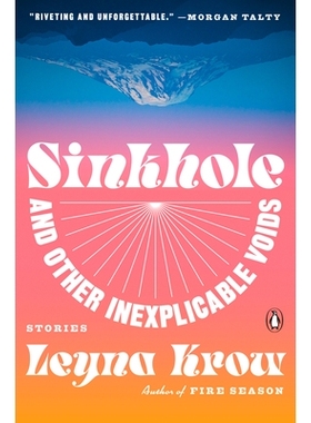 预订 Sinkhole, and Other Inexplicable Voids: Stories 天坑和其他无法解释的空洞: 9780593299654