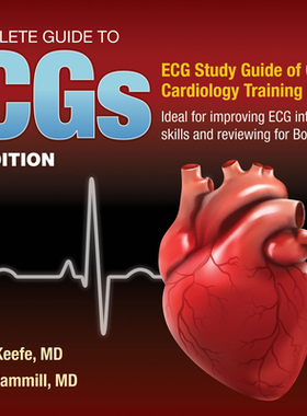 【预订】The Complete Guide to Ecgs: A Comprehensive Study Guide to Improve ECG Interpretation Skills