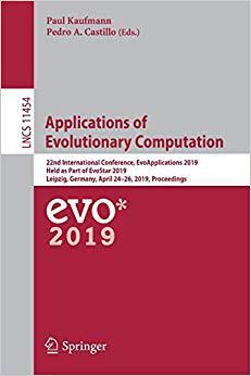 【预售】Applications of Evolutionary Computation: 22nd International Conference, EvoApplications 2019, Held as Par...