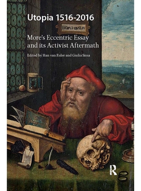 预订 Utopia 1516-2016: More’s Eccentric Essay and its Activist Aftermath 乌托邦 1516-2016：莫尔的另类随笔及其激进主义后