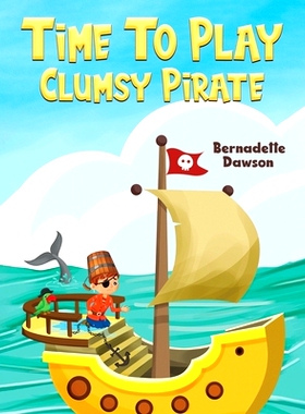预订 Time to Play: Clumsy Pirate: 9781035836925
