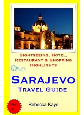 预订 Sarajevo Travel Guide: Sightseeing, Hotel, Restaurant & Shopping Highlights: 9781505579192