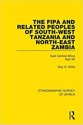 【预售】The Fipa and Related Peoples of South-West Tanzania and North-East Zambia: East Central Africa Part XV