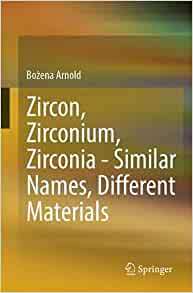 【预订】Zircon, Zirconium, Zirconia - Similar Names, Different Materials 9783662642689