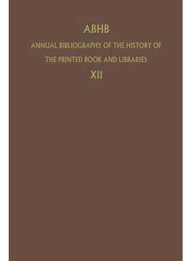 预订 ABHB Annual Bibliography of the History of the Printed Book and Libraries: Volume 12: Publications of 1981: 9789400