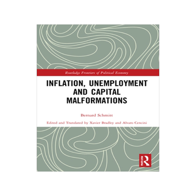 [预订]Inflation, Unemployment and Capital Malformations