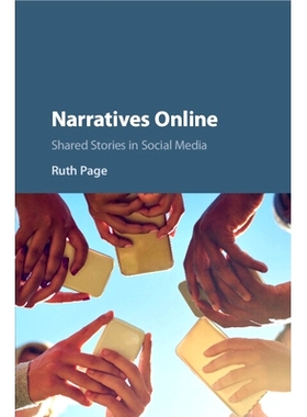 预订 Narratives Online: Shared Stories in Social Media 在线叙述：社交媒体中的故事分享: 9781316505557