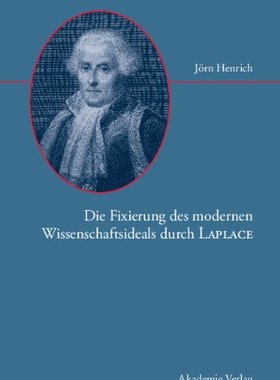 【预订】Die Fixierung des modernen Wissenschaftsideals durch Laplace 9783050046631