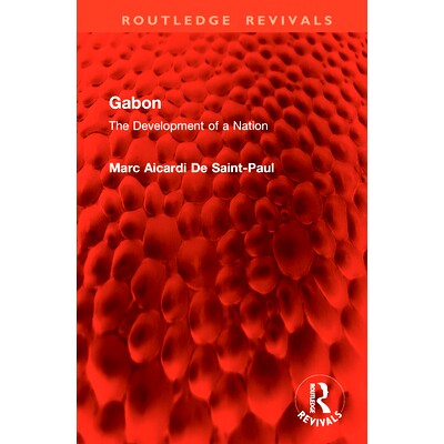 预订 Gabon: The Development of a Nation 加蓬：国家发展（重印版）: 9781032581118