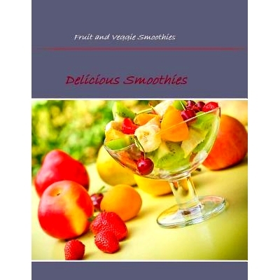 预订 Fruit and Veggie Smoothies: Delicious Smoothies: 9781512120318