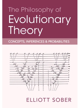 预订 The Philosophy of Evolutionary Theory: Concepts, Inferences, and Probabilities 进化论哲学：概念、推论与概率: 978100
