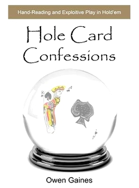 预订 Hole Card Confessions: Hand-Reading and Exploitive Play in Hold’em: 9780615425313