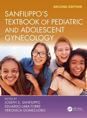 【预订】Sanfilippo’s Textbook of Pediatric and Adolescent Gynecology: Second Edition